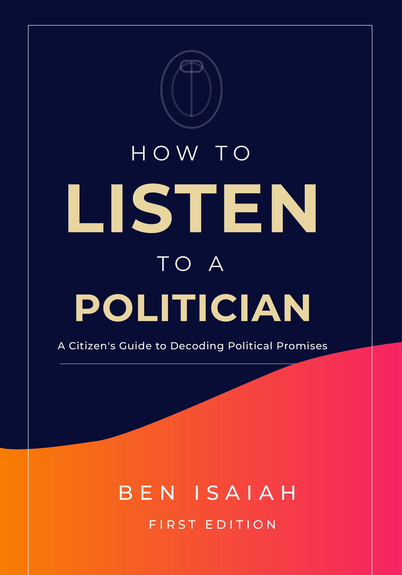 How To Listen To A Politician